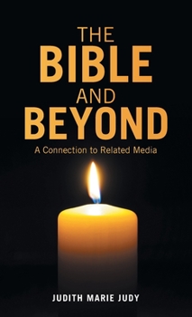 Hardcover The Bible and Beyond: A Connection to Related Media Book