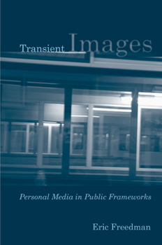 Paperback Transient Images: Personal Media in Public Frameworks Book