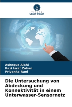 Paperback Die Untersuchung von Abdeckung und Konnektivität in einem Unterwasser-Sensornetz [German] Book