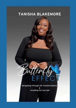 Paperback Butterfly Effect: Navigating through Life Transformations and Unveiling the True Self Book