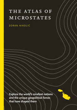 Paperback The Atlas of Microstates: Exploring the World's Smallest Nations Book