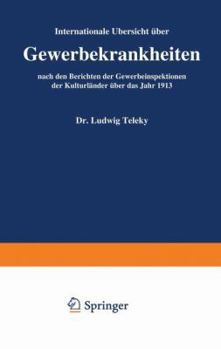 Paperback Internationale Übersicht Über Gewerbekrankheiten Nach Den Berichten Der Gewerbeinspektionen Der Kulturländer Über Das Jahr 1913 [German] Book