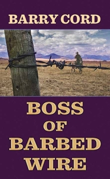 Library Binding Boss of Barbed Wire [Large Print] Book