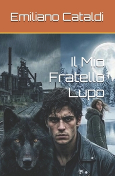 Paperback Il Mio Fratello Lupo [Italian] Book