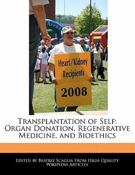 Paperback Transplantation of Self: Organ Donation, Regenerative Medicine, and Bioethics Book