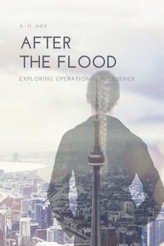 Paperback After the Flood: Exploring Operational Resilience Book