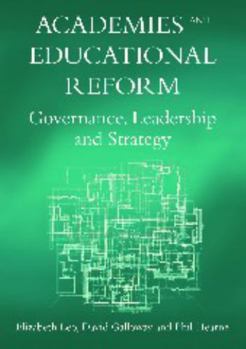 Paperback Academies and Educational Reform: Governance, Leadership and Strategy. Elizabeth Leo, David Galloway and Phil Hearn Book