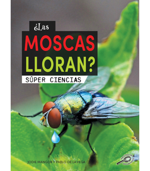 Hardcover ¿Las Moscas Lloran?: Does a Fly Cry? [Spanish] Book