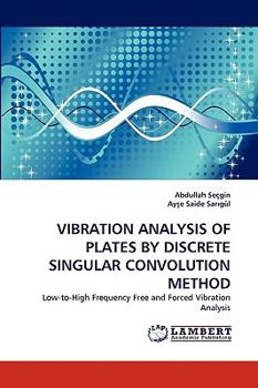 Paperback Vibration Analysis of Plates by Discrete Singular Convolution Method Book