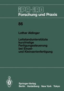 Paperback Leitstandunterstützte Kurzfristige Fertigungssteuerung Bei Einzel- Und Kleinserienfertigung [German] Book