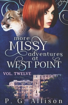 More Missy Adventures at West Point (Missy die Werkatze) - Book #12 of the Missy the Werecat