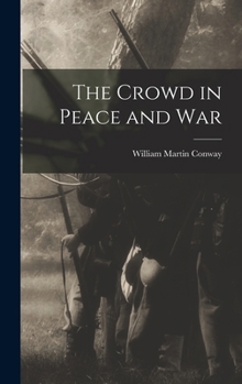 The Crowd in Peace and War