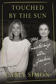 Hardcover Touched by the Sun: My Friendship with Jackie Book
