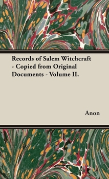 Hardcover Records of Salem Witchcraft - Copied from Original Documents - Volume II. Book