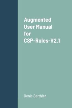 Paperback Augmented User Manual for CSP-Rules-V2.1 Book