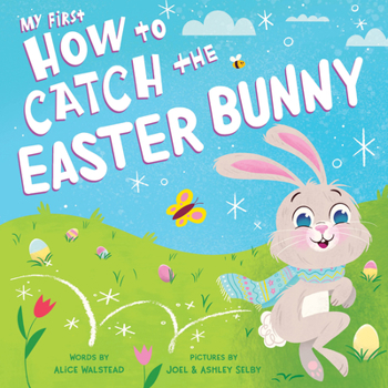 Board book My First How to Catch the Easter Bunny Book