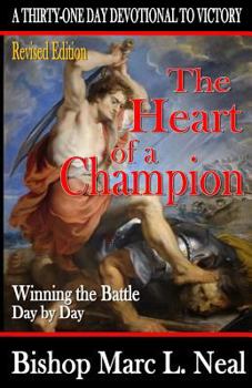 Paperback The Heart of a Champion: Winning the Battle Day By Day Book