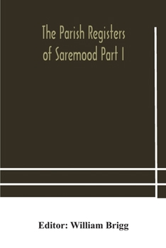 Paperback The Parish Registers Of Saremood Part I. Book
