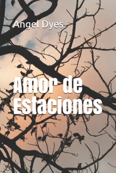 Paperback Amor de Estaciones [Spanish] Book