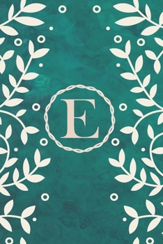E: Initial Monogram Letter E Lined Journal for Girls and Women - Teal Cover