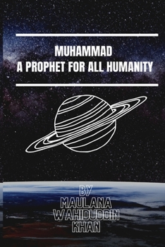 Paperback Muhammad A Prophet for All Humanity Book