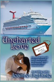 Uncharted Love - Book #3 of the Love, Take Two