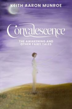 Hardcover Convalescence: The Awakening and other Fairy Tales Book