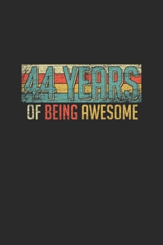44 Years Of Being Awesome: Graph Paper Notebook – Awesome Birthday Gift Idea