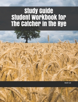 Study Guide Student Workbook for The Catcher in the Rye
