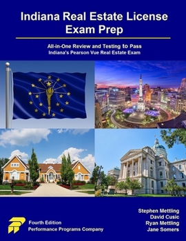 Indiana Real Estate License Exam Prep: All-In-One Review and Testing to Pass Indiana's Pearson Vue Real Estate Exam