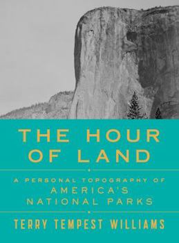 Hardcover The Hour of Land: A Personal Topography of America's National Parks Book