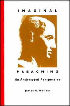Paperback Imaginal Preaching: An Archetypal Perspective Book