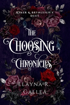 Paperback The Choosing Chronicles: Ryker and Brynleigh's Duet Book
