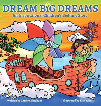 Hardcover Dream Big Dreams: An inspirational children's bedtime story Book