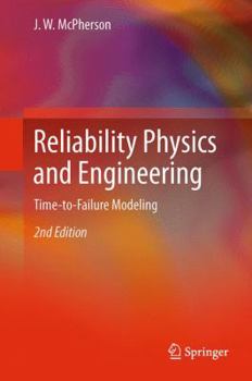 Paperback Reliability Physics and Engineering: Time-To-Failure Modeling Book