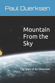 Paperback Mountain From the Sky: The Story of An Obsession Book