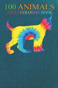 100 Animals: Tie Dye Caracal Rainbow Print Cat Kitty Hippie Peace -Jcseq An Adult Wild Animals Coloring Book with Lions, Elephants, Owls, Horses, Dogs, Cats, and Many More!