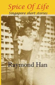 Paperback Spice Of Life: Singapore Short Stories Book