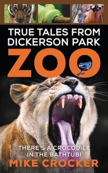 Paperback True Tales from Dickerson Park Zoo Book