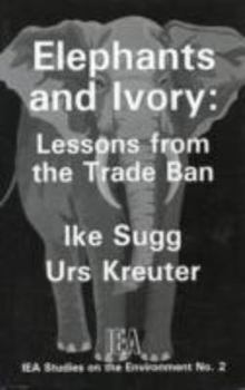 Paperback Elephants & Ivory: Lessons from the Trade Ban Book