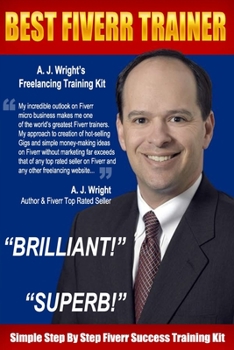 Best Fiverr Trainer - Simple Step by Step Fiverr Success Training Kit