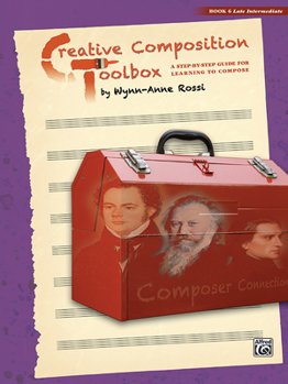 Paperback Creative Composition Toolbox, Bk 6: A Step-By-Step Guide for Learning to Compose Book