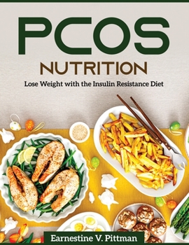 Paperback Pcos Nutrition: Lose Weight with the Insulin Resistance Diet Book