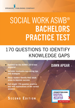 Social Work ASWB Bachelors Practice Test: 170 Questions to Identify Knowledge Gaps