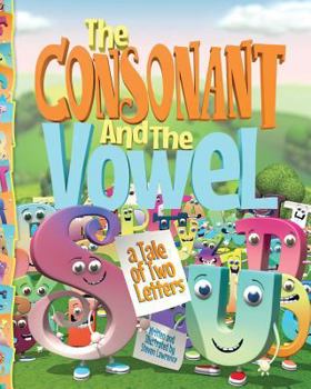 Paperback The Consonant and the Vowel: A Tale of Two Letters Book