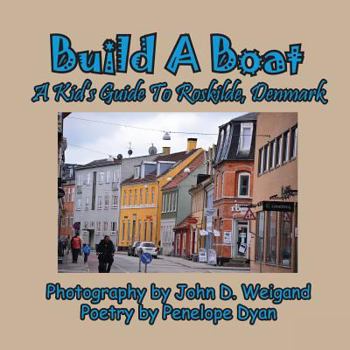 Paperback Build A Boat, A Kid's Guide To Roskilde, Denmark [Large Print] Book
