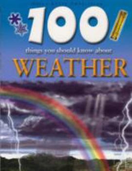 100 Things You Should Know about Weather - Book  of the 100 Things You Should Know About . . .