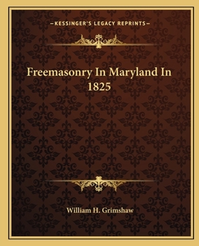 Paperback Freemasonry In Maryland In 1825 Book