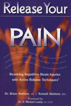 Paperback Release Your Pain: Resolving Repetitive Strain Injuries with Active Release Techniques Book