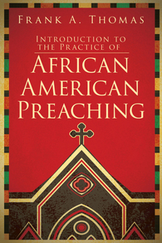 Paperback Introduction to the Practice of African American Preaching Book